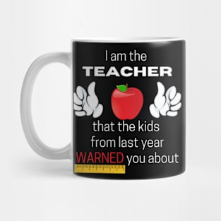 I Am The Teacher Mug